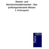 Damen- und Herrenschneidermeister - Das prüfungsrelevante Wissen von Sarastro