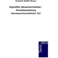 Geprüfter Abwassermeister - Formelsammlung von Sarastro