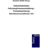 Industriemeister Fahrzeuginnenausstattung - Formelsammlung von Sarastro