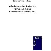 Industriemeister Gießerei - Formelsammlung von Sarastro