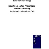 Industriemeister Pharmazie - Formelsammlung von Sarastro