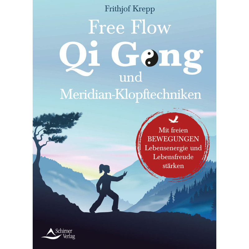 Free Flow Qi Gong und Meridian-Klopftechniken von Schirner