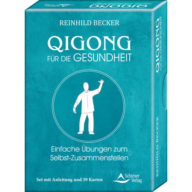 Qigong für die Gesundheit- Einfache Übungen zum Selbst-Zusammenstellen von Schirner