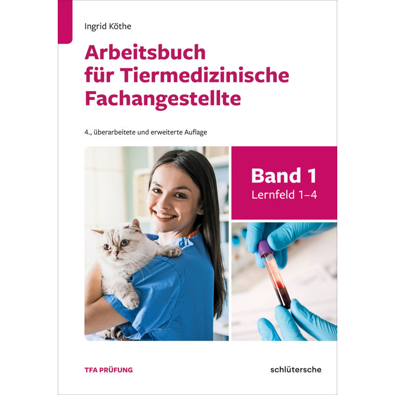 Arbeitsbuch für Tiermedizinische Fachangestellte Bd. 1 von Schlütersche