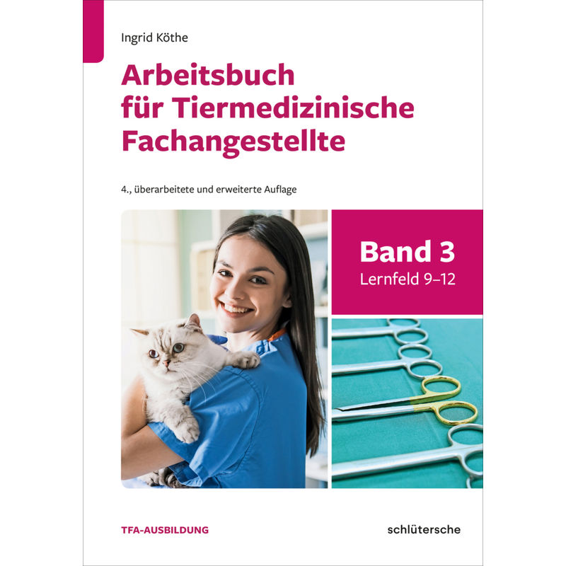 Arbeitsbuch für Tiermedizinische Fachangestellte Bd.3 von Schlütersche