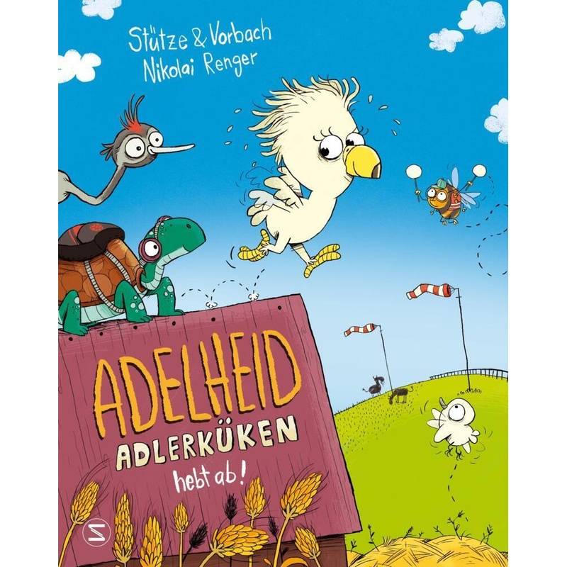 Adelheid Adlerküken hebt ab von Schneiderbuch