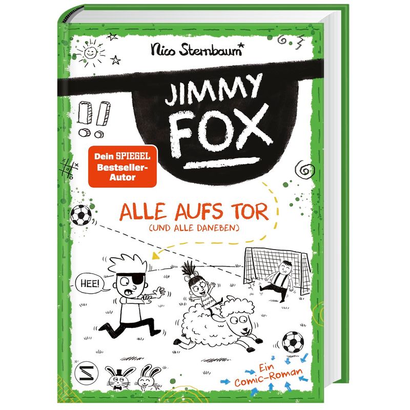 Alle aufs Tor (und alle daneben) / Jimmy Fox Bd.3 von Schneiderbuch