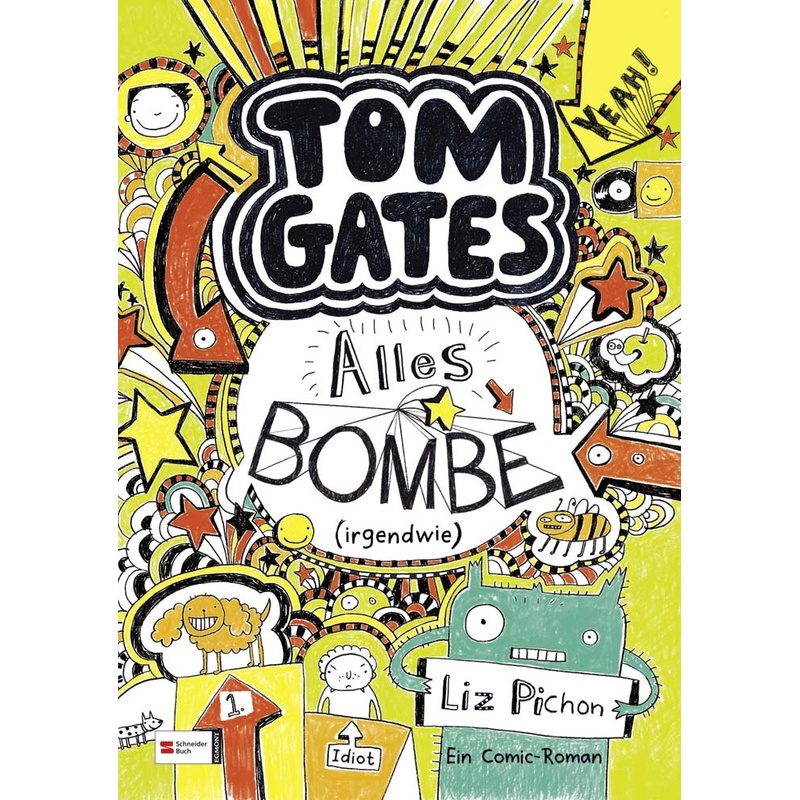 Alles Bombe (irgendwie) / Tom Gates Bd.3 von Schneiderbuch