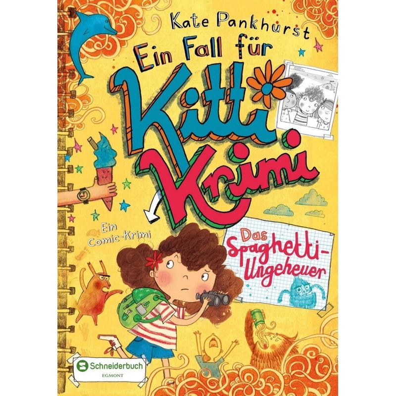 Das Spaghetti-Ungeheuer / Ein Fall für Kitti Krimi Bd.5 von Schneiderbuch