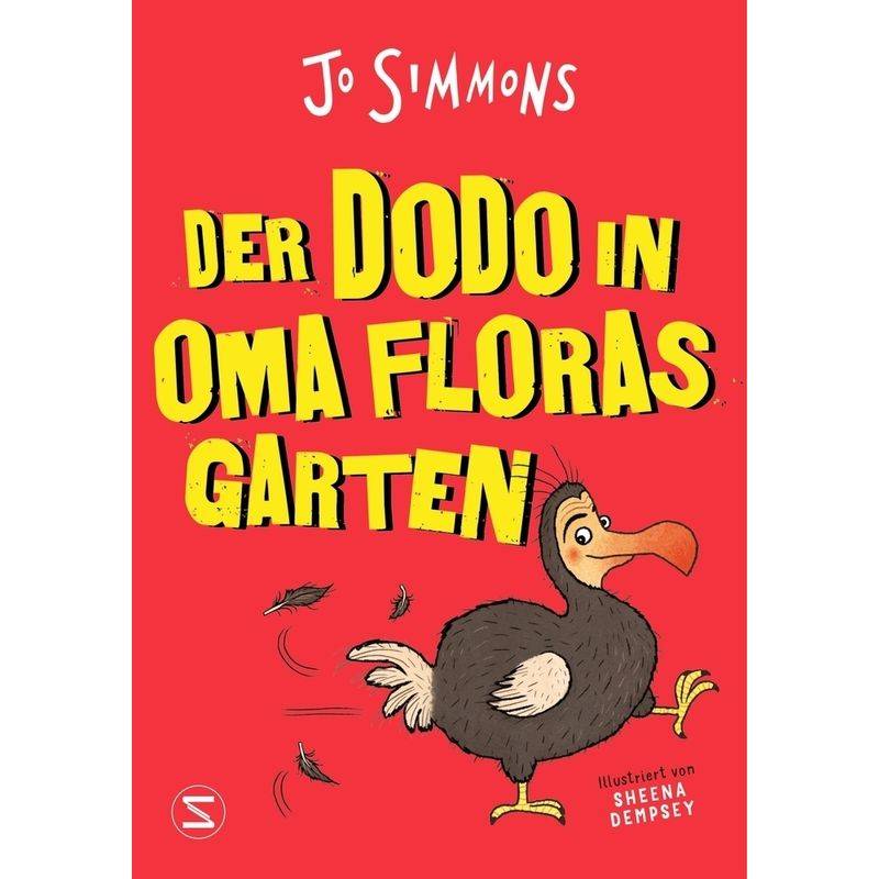 Der Dodo in Oma Floras Garten von Schneiderbuch