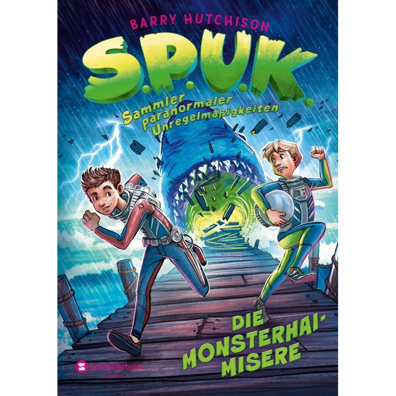 Die Monsterhai-Misere / S.P.U.K. Sammler paranormaler Unregelmäßigkeiten Bd.2 von Schneiderbuch