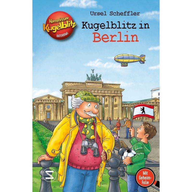 Kommissar Kugelblitz - Kugelblitz in Berlin von Schneiderbuch