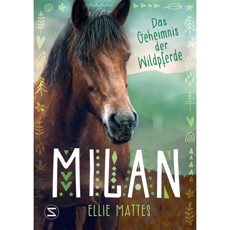 Milan - Das Geheimnis der Wildpferde von Schneiderbuch