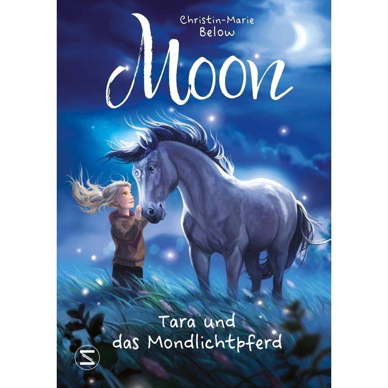 Moon - Tara und das Mondlichtpferd von Schneiderbuch