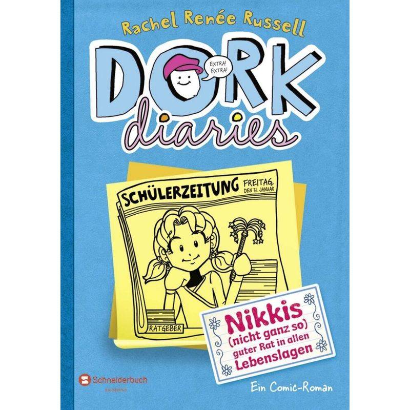 Nikkis (nicht ganz so) guter Rat in allen Lebenslagen / DORK Diaries Bd.5 von Schneiderbuch