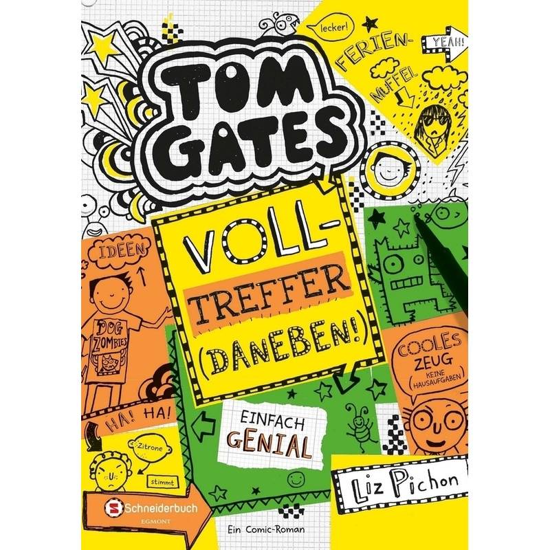 Volltreffer (Daneben!) / Tom Gates Bd.10 von Schneiderbuch