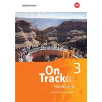 On Track 3. Workbook. Englisch für Gymnasien von Schöningh Verlag in Westermann Bildungsmedien