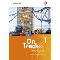 On Track 1. Workbook. Englisch für Gymnasien von Schöningh Verlag in Westermann Bildungsmedien