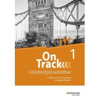 On Track 1. Schulaufgaben - Englisch für Gymnasien. Bayern von Schöningh Verlag in Westermann Bildungsmedien