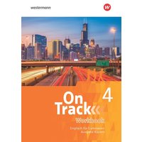 On Track 4. Workbook. Englisch für Gymnasien. Bayern von Schöningh Verlag in Westermann Bildungsmedien