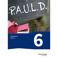P.A.U.L. D. (Paul) 6. Schülerbuch. Gymnasien G8. Bayern von Schöningh Verlag in Westermann Bildungsmedien