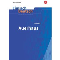 Auerhaus. EinFach Deutsch Unterrichtsmodelle von Schöningh Verlag in Westermann Bildungsmedien