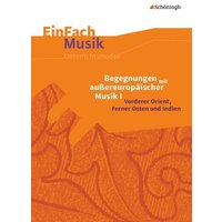 Begegnungen mit außereuropäischer Musik, m. Audio-CD. Band 1 von Schöningh Verlag in Westermann Bildungsmedien