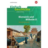 Das Deutsche Kaiserreich Teil 2. EinFach Geschichte ...unterrichten von Schöningh Verlag in Westermann Bildungsmedien