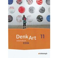 DenkArt - Arbeitsbücher Ethik für die gymnasiale Oberstufe - Ausgabe Bayern von Schöningh Verlag in Westermann Bildungsmedien
