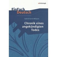 Chronik eines angekündigten Todes. EinFach Deutsch Unterrichtsmodelle von Schöningh Verlag in Westermann Bildungsmedien