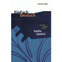 Emilia Galotti: Ein Trauerspiel in fünf Aufzügen. EinFach Deutsch Textausgaben von Schöningh Verlag in Westermann Bildungsmedien