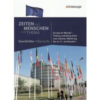 Europa im Wandel - Teilung und Integration vom Zweiten Weltkrieg bis ins 21. Jahrhundert von Schöningh Verlag in Westermann Bildungsmedien
