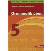 Grundlagen Deutsch. Grammatik üben. 5. Schuljahr. Neugestaltung. RSR 2006 von Schöningh Verlag in Westermann Bildungsmedien