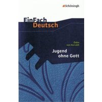 Jugend ohne Gott. EinFach Deutsch Textausgaben von Schöningh Verlag in Westermann Bildungsmedien