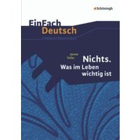 Nichts. Was im Leben wichtig ist. EinFach Deutsch Unterrichtsmodelle von Schöningh Verlag in Westermann Bildungsmedien