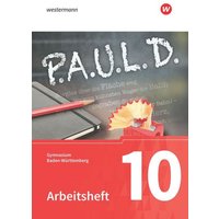 P.A.U.L. D. (Paul) 10. Arbeitsheft. Gymnasien in Baden-Württemberg u.a. von Schöningh Verlag in Westermann Bildungsmedien