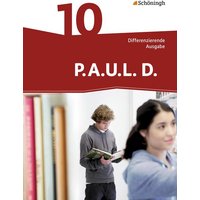 P.A.U.L. D. - Persönliches Arbeits- und Lesebuch Deutsch - Differenzierende Ausgabe 10 Klasse von Schöningh Verlag in Westermann Bildungsmedien