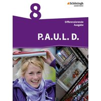 P.A.U.L. D. - Persönliches Arbeits- und Lesebuch Deutsch - Differenzierende Ausgabe 8. Klasse von Schöningh Verlag in Westermann Bildungsmedien