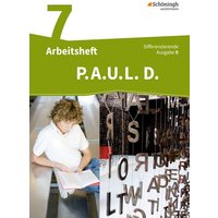 P.A.U.L. D. (Paul) 7. Arbeitsheft. Differenzierende Ausgabe für Realschulen und Gemeinschaftsschulen. Baden-Württemberg von Schöningh Verlag in Westermann Bildungsmedien