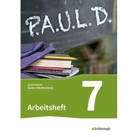 P.A.U.L. D. (Paul) 7. Arbeitsheft. Gymnasien in Baden-Württemberg u.a. von Schöningh Verlag in Westermann Bildungsmedien