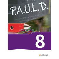 P.A.U.L. D. (Paul) 8. Schülerbuch. Für Gymnasien und Gesamtschulen - Neubearbeitung von Schöningh Verlag in Westermann Bildungsmedien