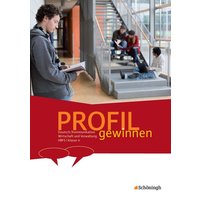 PROFIL gewinnen 11. Schülerheft - Deutsch/Kommunikation - Wirtschaft und Verwaltung - HBFS von Schöningh Verlag in Westermann Bildungsmedien