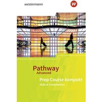 Pathway Advanced. Prep Course: Beiheft Prep Course kompakt von Schöningh Verlag in Westermann Bildungsmedien