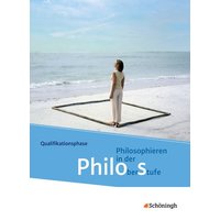 Philos 2. Schülerband. Philosophieren in der Oberstufe in Nordrhein-Westfalen u.a. - Neubearbeitung von Schöningh Verlag in Westermann Bildungsmedien