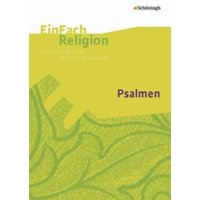 Psalmen: Jahrgangsstufen 5 - 10. EinFach Religion von Schöningh Verlag in Westermann Bildungsmedien