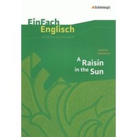 Raisin in the Sun. EinFach Englisch Unterrichtsmodelle von Schöningh Verlag in Westermann Bildungsmedien