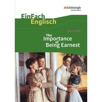 The Importance of Being Earnest. EinFach Englisch Textausgaben. von Schöningh Verlag in Westermann Bildungsmedien
