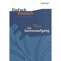 Vor Sonnenaufgang. EinFach Deutsch Unterrichtsmodelle von Schöningh Verlag in Westermann Bildungsmedien