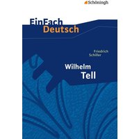 Wilhelm Tell. EinFach Deutsch Textausgaben von Schöningh Verlag in Westermann Bildungsmedien