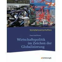 Wirtschaftspolitik im Zeichen der Globalisierung von Schöningh Verlag in Westermann Bildungsmedien